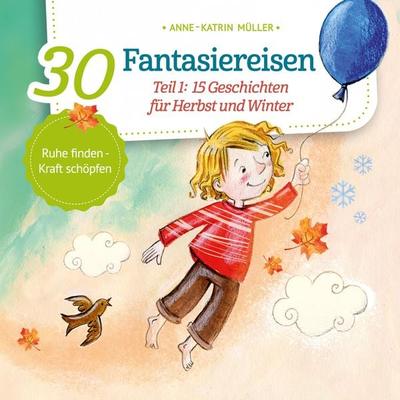 15 Geschichten für Herbst und Winter - Anne-Katrin Müller, Audio, 9783961023882
