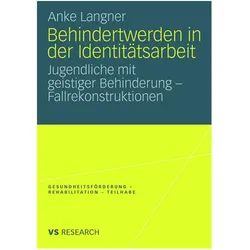 Behindertwerden in der Identitätsarbeit, Fachbücher von Anke Langner