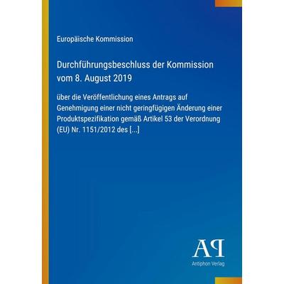 Durchführungsbeschluss der Kommission vom 8. August 2019, Taschenbuch von Europäische Kommission, Antiphon Verlag, 978-3-387-97335-8