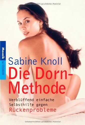 Sabine Knoll - Die Dorn-Methode: Verblüffend einfache Selbsthilfe gegen Rückenprobleme - - Preis vom 30.09.2026 22:30:23 h
