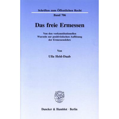 Das freie Ermessen., Taschenbuch von Ulla Held-Daab, Duncker & Humblot, 978-3-428-08643-6