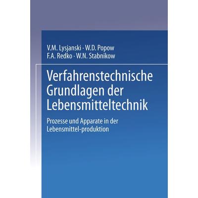 Verfahrenstechnische Grundlagen der Lebensmitteltechnik, Taschenbuch von W.M. Lysjanski,W.D. Popow,F.A. Redko,W.N. Stabnikow, Steinkopff,