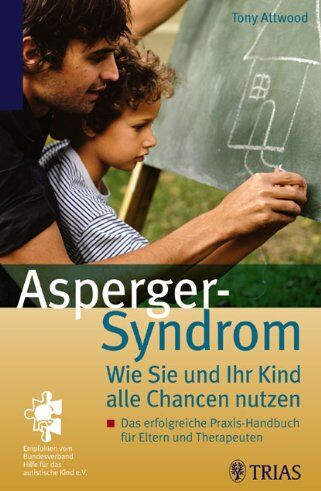 Tony Attwood - Asperger-Syndrom: Wie Sie und Ihr Kind alle Chancen nutzen: Das erfogreiche Praxis-Handbuch für Eltern und Therapeuten - Preis vom 13.10.2026 11:25:28 h