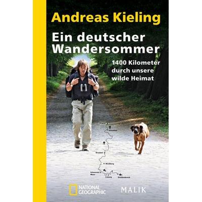 Ein deutscher Wandersommer, Taschenbuch von Andreas Kieling, National Geographic Taschenbuch, 978-3-492-40471-6