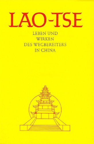 Lao-Tse. Leben und Wirken des Wegbereiters in China - Preis vom 14.10.2026 23:07:16 h