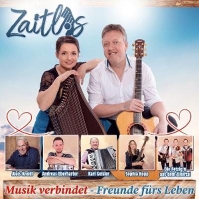 Musik verbindet - Freunde fürs Leben - Zaitlos, CD
