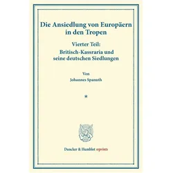 Britisch-Kaffraria und seine deutschen Siedlungen., Fachbücher von Johannes Spanuth