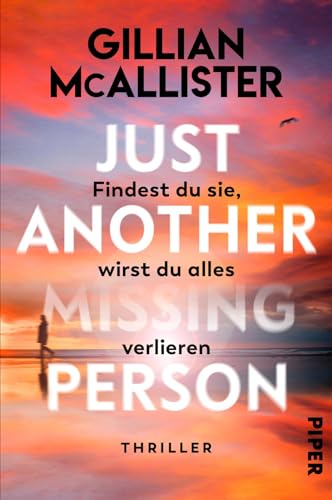 Gillian McAllister - Just Another Missing Person – Findest du sie, wirst du alles verlieren: Thriller Der raffinierteste Thriller des Jahres 2024 - Preis vom 19.10.2026 19:33:35 h
