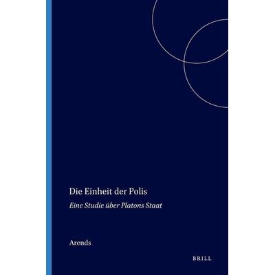 Die Einheit der Polis, Taschenbuch von Arends, Brill, 978-90-04-08785-9