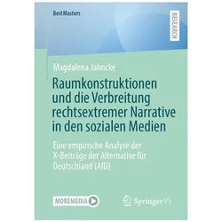 Raumkonstruktionen und die Verbreitung rechtsextremer Narrative in den sozialen Medien, Fachbücher von Magdalena Jahncke