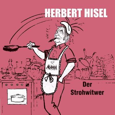 Der Strohwitwer - Herbert Hisel, Audio, 4066004962962