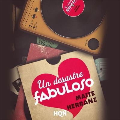 Un desastre fabuloso - Maite Herranz, Audio, 9788410629868
