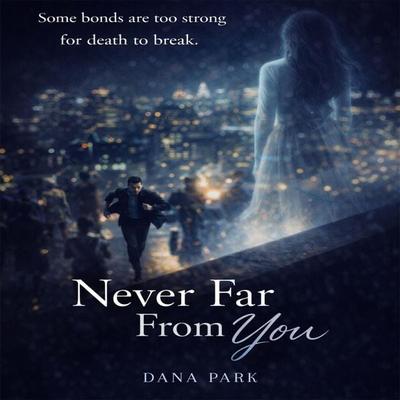 Never Far From You - Dana Park, Audio, 4071498600108