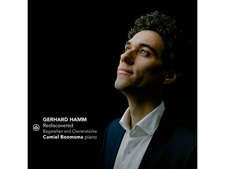 Gerhard Hamm: Rediscovered: Bagatellen And Clavierstücke