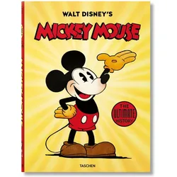 Walt Disney's Mickey Mouse. The Ultimate History, Fachbücher von David Gerstein, J. B. Kaufman, Daniel Kothenschulte