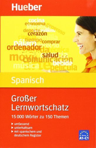 Pedro Álvarez Olañeta - Großer Lernwortschatz Spanisch: 15.000 Wörter zu 150 Themen - Erweiterte und aktualisierte Neuausgabe: Umfassend, gründlich, unterhaltsam, 15 000 Wörter zu 150 Themen - Preis vom 13.10.2026 11:25:28 h