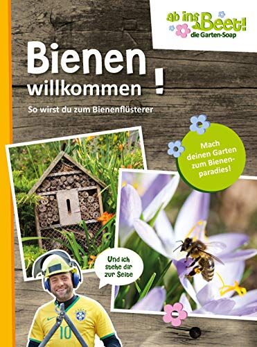 Claus Scholz - Bienen willkommen! ab ins Beet! die Garten-Soap: So wirst du zum Bienenflüsterer - Preis vom 30.09.2026 09:01:18 h