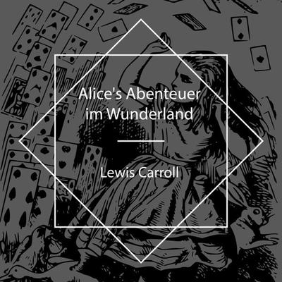 Alice's Abenteuer im Wunderland - Lewis Carroll, Audio, 4061707536946