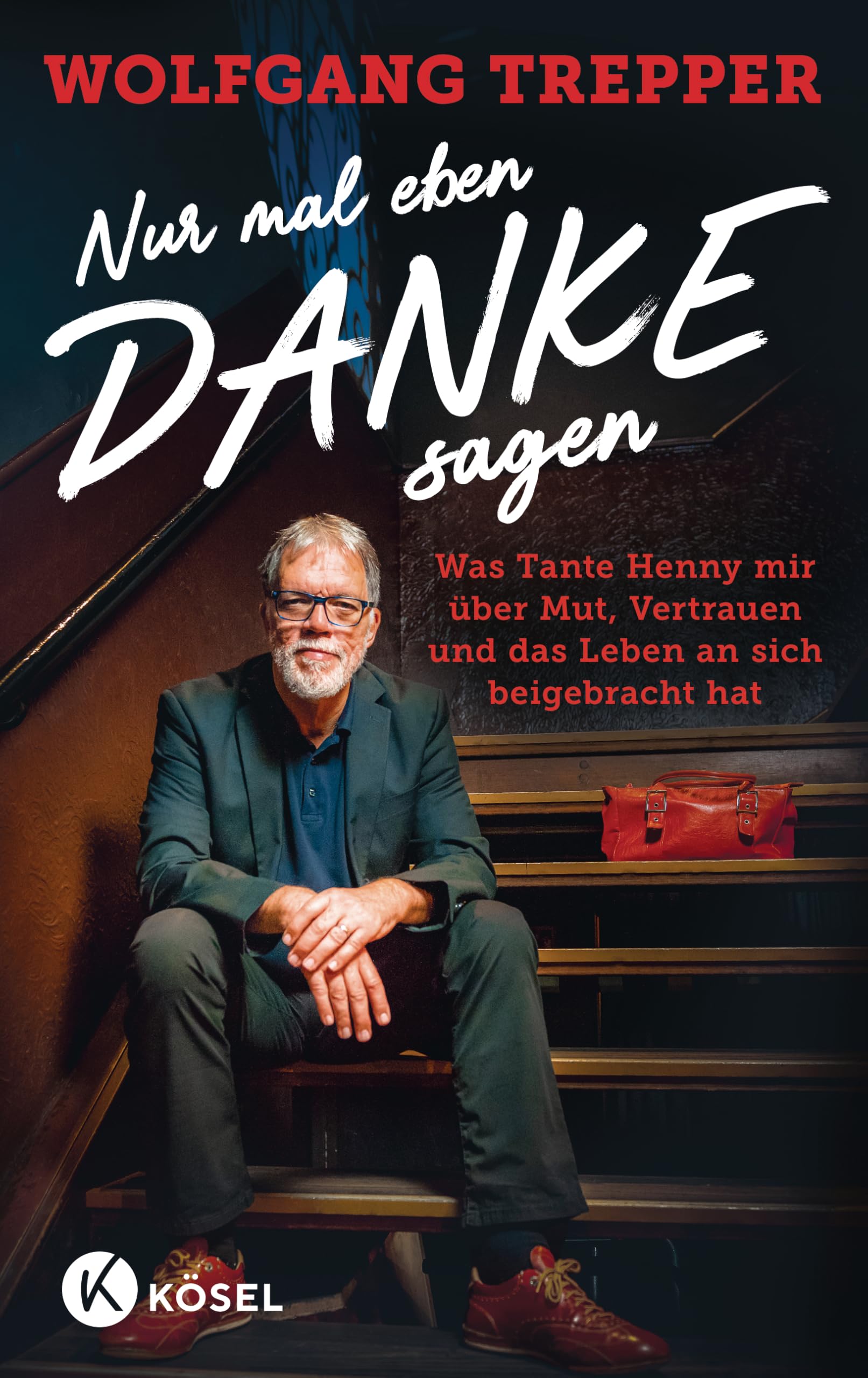 Wolfgang Trepper - Nur mal eben Danke sagen: Was Tante Henny mir über Mut, Vertrauen und das Leben an sich beigebracht hat - Mit einem Vorwort von Torsten Sträter - Preis vom 18.10.2026 15:28:09 h