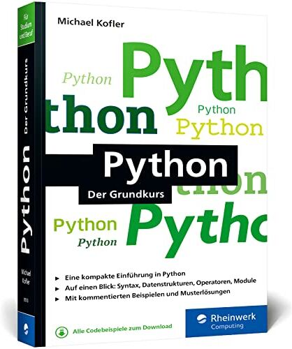Michael Kofler - Python: Der ideale Python-Einstieg für Informatikstudium, Ausbildung und Beruf - Preis vom 09.10.2026 07:28:09 h
