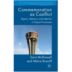 Commemoration as Conflict, Fachbücher von S. McDowell, M. Braniff