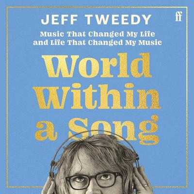 World Within a Song - Jeff Tweedy, Audio, 9780571389841