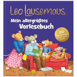 Leo Lausemaus – Mein allergrößtes Vorlesebuch