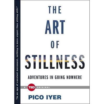 The Art of Stillness, Gebundene Ausgabe von Pico Iyer, Simon & Schuster N.Y., 978-1-4767-8472-4
