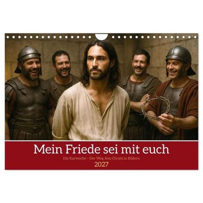 Mein Friede sei mit euch (Wandkalender 2027 DIN A4 quer), CALVENDO Monatskalender