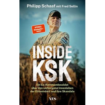 Inside KSK, Gebundene Ausgabe von Philipp Schaaf,Fred Sellin, Yes Publishing, 978-3-96905-274-7