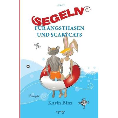 Segeln für Angsthasen und Scarycats, Taschenbuch von Karin Binz, Independently Published