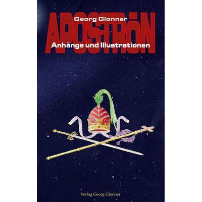 Anhänge und Illustrationen, Gebundene Ausgabe von Georg Glonner, Glonner, Georg, Dr., 978-3-946439-00-4