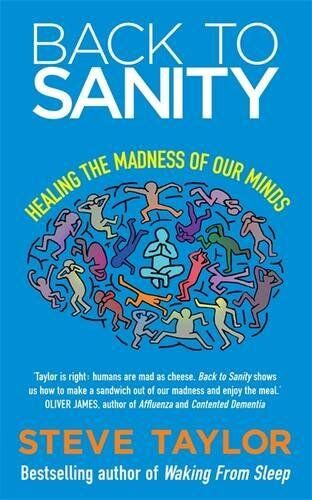 Steve Taylor - Back to Sanity: Healing the Madness of Our Minds - Preis vom 11.10.2026 03:10:56 h