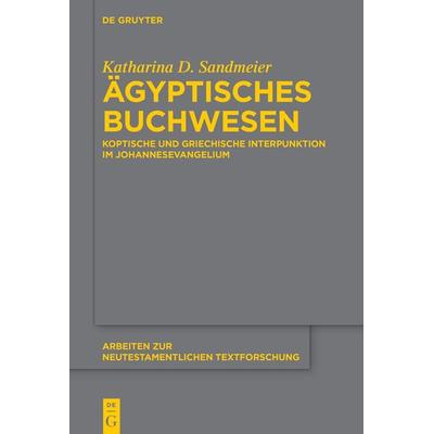 Ägyptisches Buchwesen, Gebundene Ausgabe von Katharina D. Sandmeier, De Gruyter, 978-3-11-150648-7