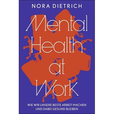 Mental Health at Work, Taschenbuch von Nora Dietrich, Vahlen, Franz, 978-3-8006-7557-9