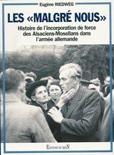 Eugène Riedweg - Les malgré-nous : histoire de l'incorporation de force des Alsaciens-Mosellans dans l'armée allemande - Preis vom 10.10.2026 11:48:34 h