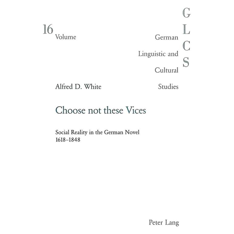 Peter Lang Choose not these Vices (Englisch, Softcover, Alfred Douglas White) (56023313)