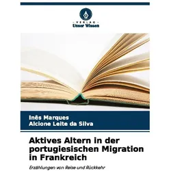 Aktives Altern in der portugiesischen Migration in Frankreich, Sprachbücher von Alcione Leite da Silva, Ins Marques