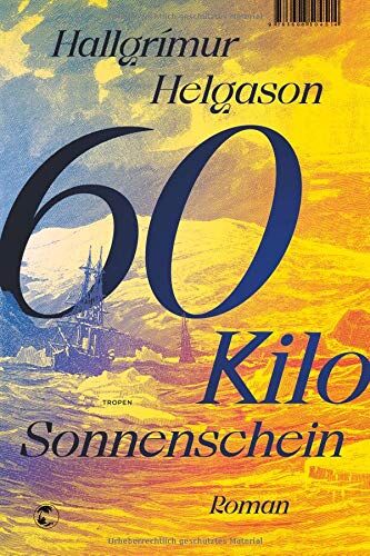 Hallgrímur Helgason - 60 Kilo Sonnenschein - Preis vom 10.10.2026 11:48:34 h