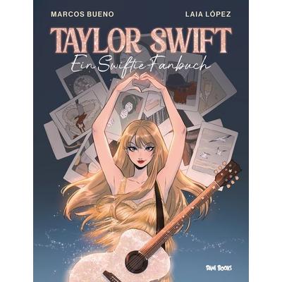 Taylor Swift - Ein Swiftie-Fanbuch -