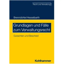 Grundlagen und Fälle zum Verwaltungsrecht, Fachbücher von Bernd Brenndörfer, Thorsten Hesselbarth