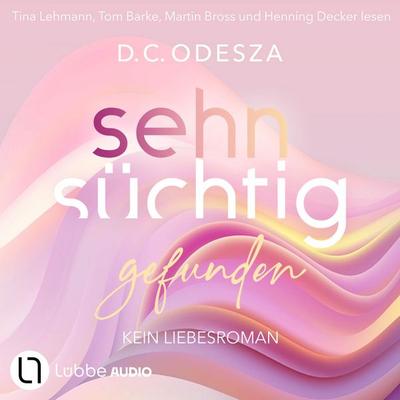 Sehnsüchtig Gefunden - Sehnsüchtig, Teil 4 - D.C. Odesza, Audio, 9783754013601