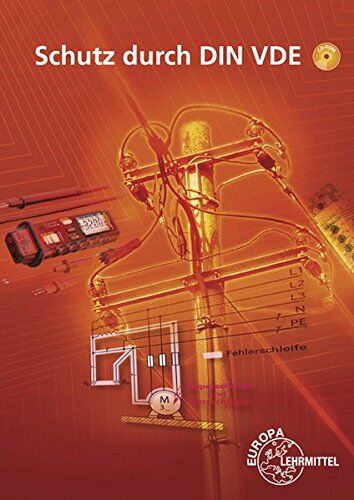 Hartmut Fritsche - Schutz durch DIN VDE: Lehrbuch zu den Lernfeldern: Elektrische Installationen planen und ausführen, Elektroenergieversorgung und Sicherheit von Betriebsmitteln gewährleisten - Preis vom 13.10.2026 11:25:28 h