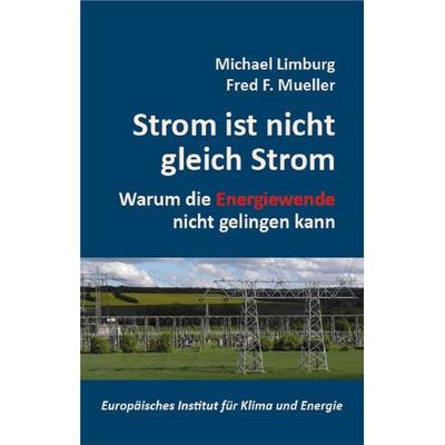 Strom ist nicht gleich Strom, Gebundene Ausgabe von Michael Limburg,Fred F. Mueller, TvR Medienverlag Jena, 978-3-940431-54-7
