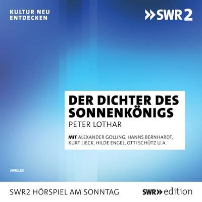 Der Dichter des Sonnenkönigs - Peter Lotar, Audio, 9783956157769