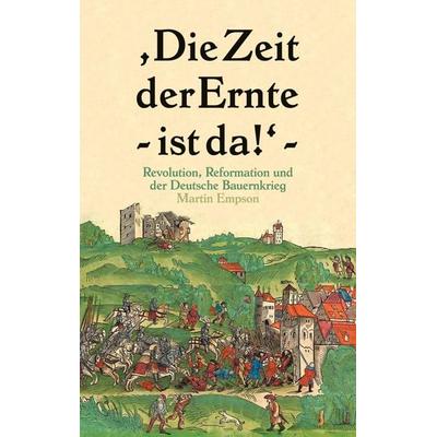 Die Zeit der Ernte ist da!, Taschenbuch von Martin Empson, BoD – Books on Demand, 978-3-8192-4771-2
