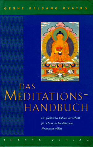 Gyatso, Geshe Kelsang - Das Meditationshandbuch - Preis vom 11.10.2026 15:43:13 h