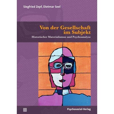 Von der Gesellschaft im Subjekt, Taschenbuch von Siegfried Zepf,Dietmar Seel, Psychosozial, 978-3-8379-3366-6