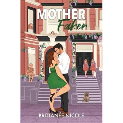 Mother Faker, Taschenbuch von Brittanée Nicole, BB Publishing