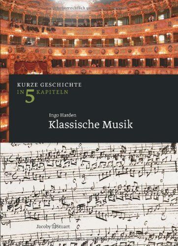 Ingo Harden - Klassische Musik: Kurze Geschichte in 5 Kapiteln - Preis vom 19.10.2026 19:33:35 h